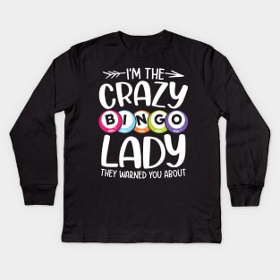 I'm The Crazy Bingo Lady - Bingo Lover Kids Long Sleeve T-Shirt